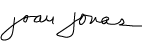 Joan Jonas Signature